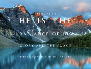 Read more about the article Jesus is the Radiance of God’s Glory and the Exact Representation of His Nature: An Examination of Hebrews 1:3-4