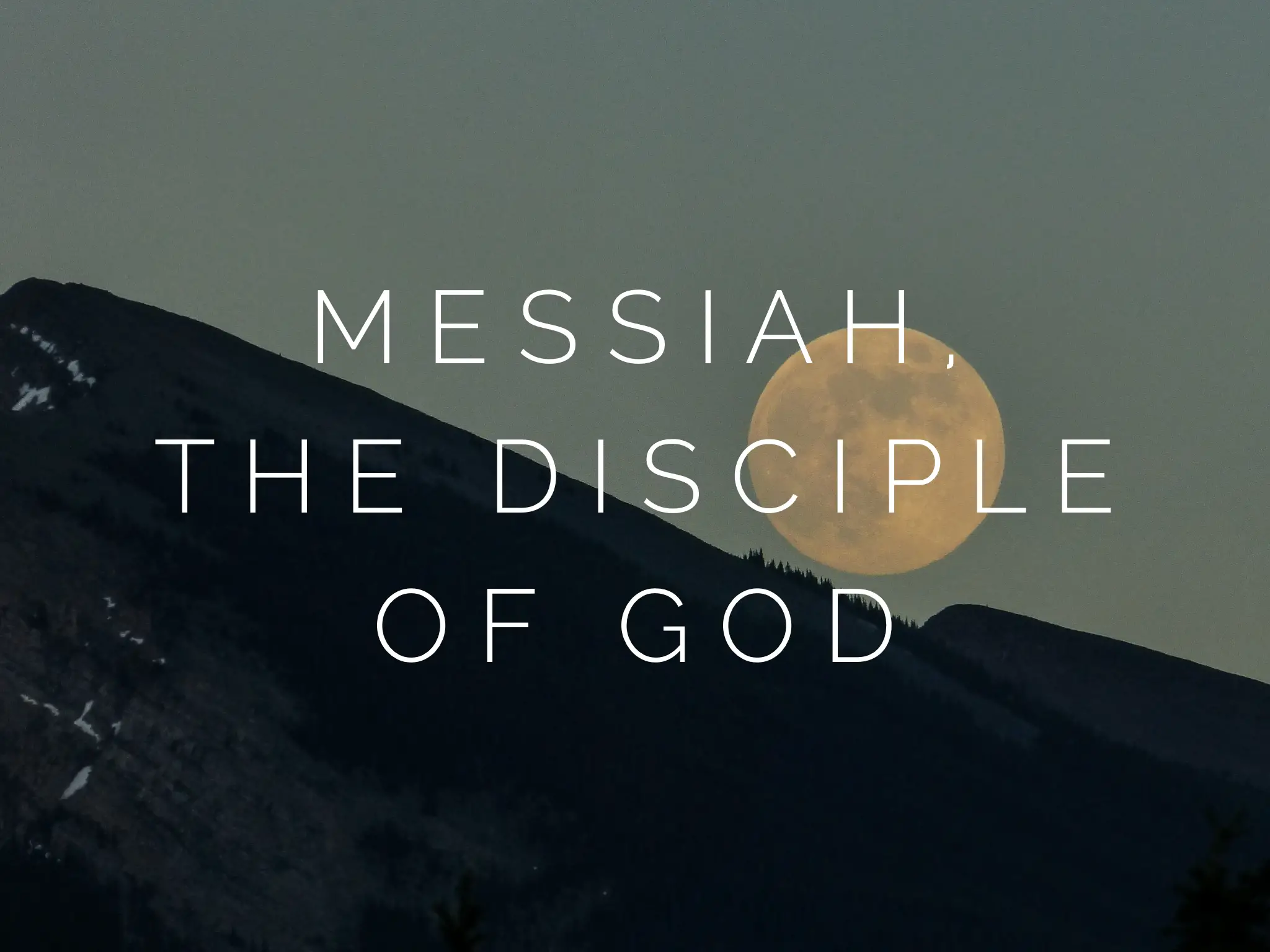 Read more about the article Messiah, the Disciple of God:  The Servant Song of Isaiah 50